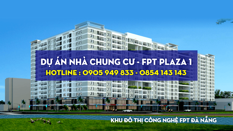 DỰ ÁN NHÀ CHUNG CƯ FPT PLAZA 1 2 FPT PLAZA 1