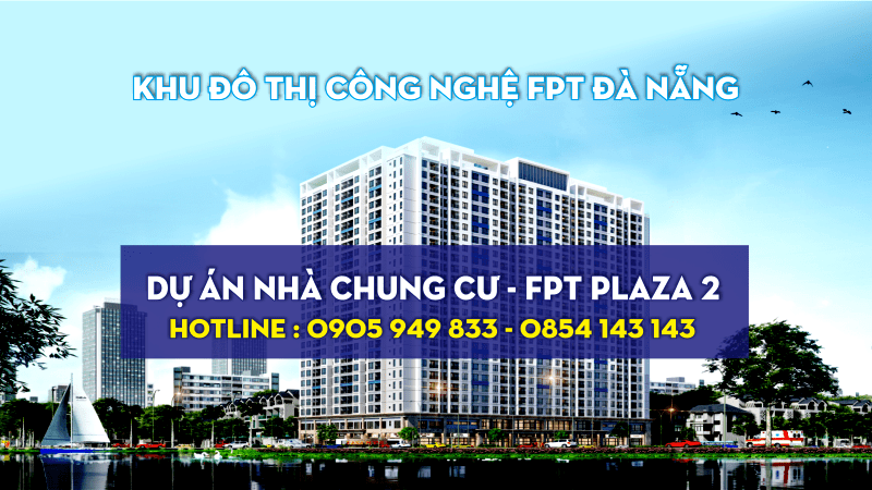 DỰ ÁN NHÀ CHUNG CƯ FPT PLAZA 2 1 FPT PLAZA 2
